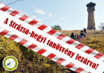 A járványügyi helyzet miatt nem látogatható a Strázsa-hegyi tanösvény