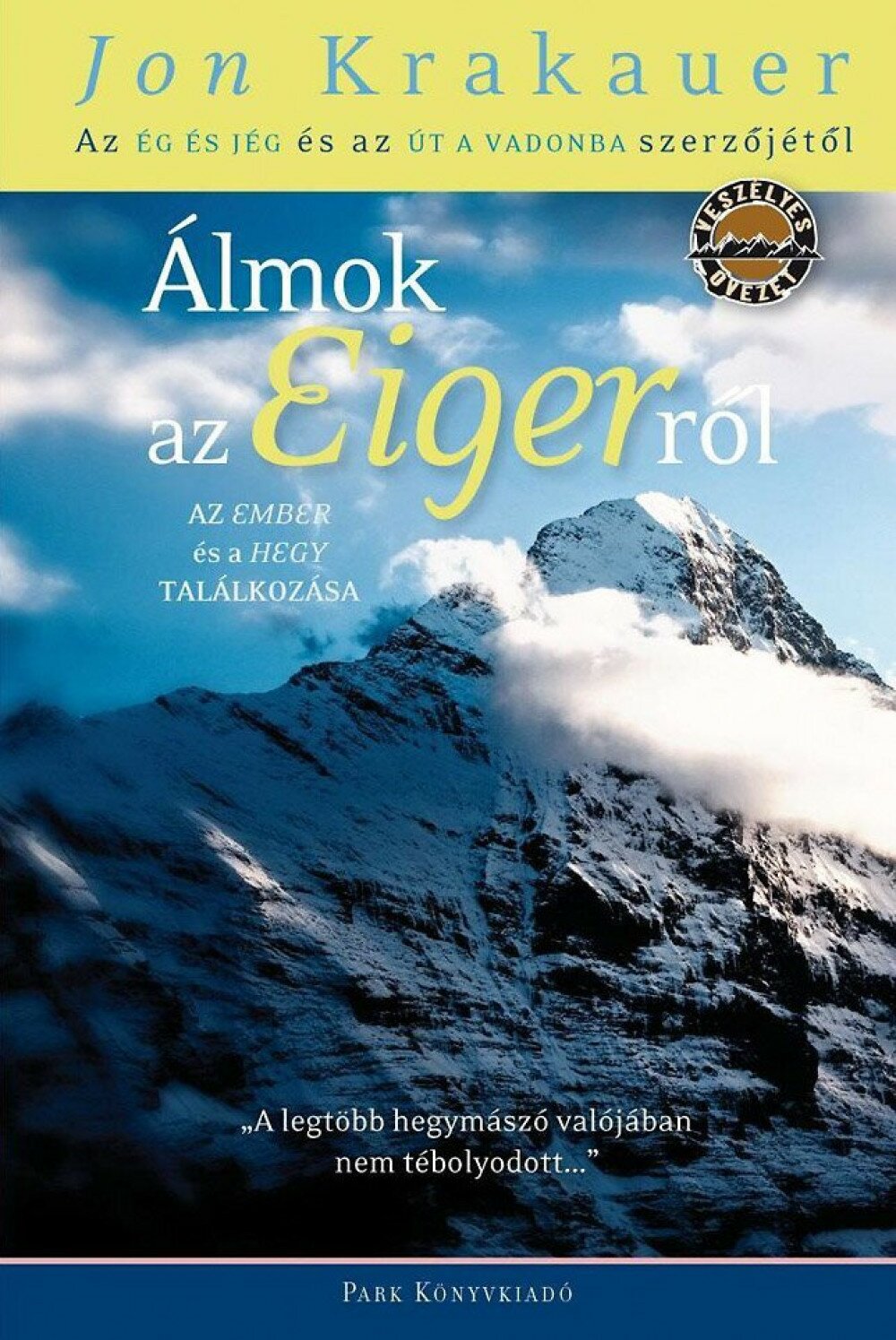 Jon Krakauer - Álom az Eigerről